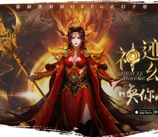 東方玄幻武俠手遊《神迹幻鏡》代理確定! 立即預約送你萬元現金出國境